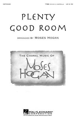 Plenty Good Room: (Arr. Moses Hogan): Voix Basses et Accomp.
