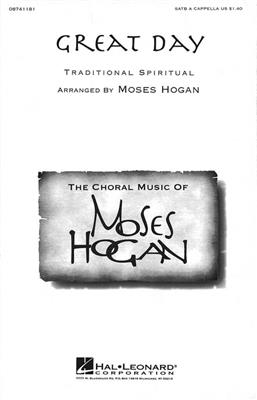 Great Day: (Arr. Moses Hogan): Chœur Mixte et Accomp.