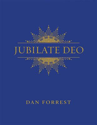 Dan Forrest: Jubilate Deo: (Arr. Dan Forrest): Chœur Mixte et Piano/Orgue