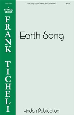 Frank Ticheli: Earth Song: Chœur Mixte et Accomp.