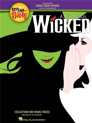 Let's all Sing Songs from Wicked: (Arr. Tom Anderson): Chœur d'Enfants