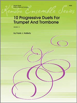 Frank J. Halferty: 10 Progressive Duets For Trumpet And Trombone: Duo pour Cuivres Mixte
