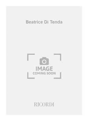 Vincenzo Bellini: Beatrice Di Tenda: