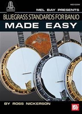 Ross Nickerson: Bluegrass Standards for Banjo Made Easy: Banjo