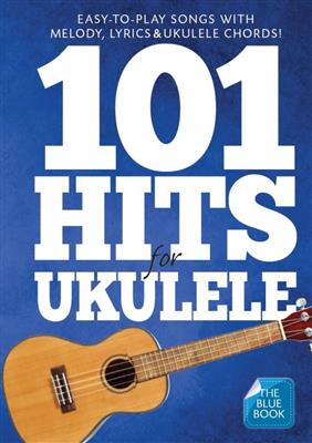 101 Hits For Ukulele (Blue Book): Solo pour Ukulélé