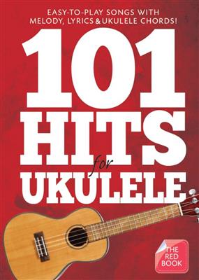 101 Hits For Ukulele (Red Book): Solo pour Ukulélé