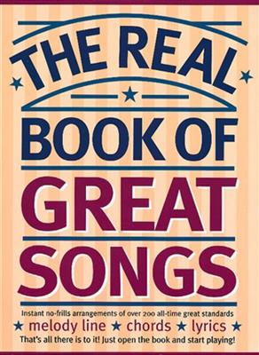 The Real Book of Great Songs: Mélodie, Paroles et Accords