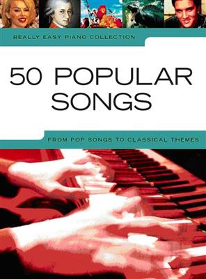 Really Easy Piano: 50 Popular Songs: Piano Facile