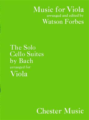 Johann Sebastian Bach: 6 Suites for Viola (originally for Cello): (Arr. Watson Forbes): Solo pour Alto