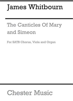 James Whitbourn: The Canticles of Mary and Simeon: Chœur Mixte et Accomp.