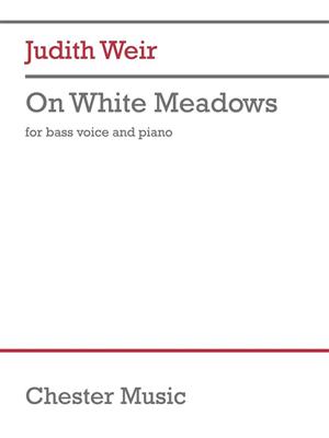 Judith Weir: On White Meadows (Bass): Chant et Piano