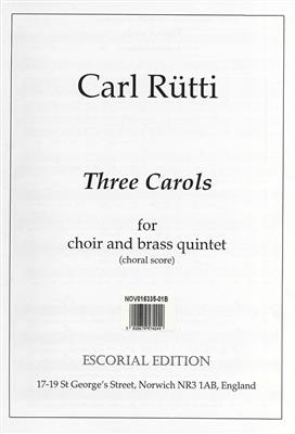 Carl Rütti: Three Carols (Choral Score): Chœur Mixte et Accomp.