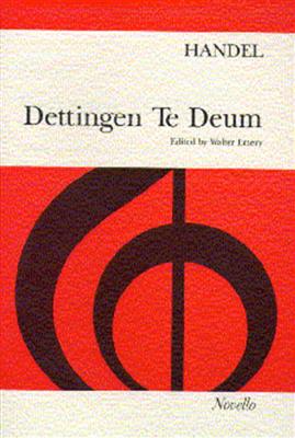 Georg Friedrich Händel: Dettingen Te Deum (SATB and Piano): Chœur Mixte et Piano/Orgue