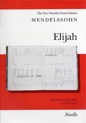 Felix Mendelssohn Bartholdy: Elijah: Chœur Mixte et Accomp.