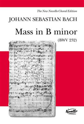 Johann Sebastian Bach: Mass In B Minor BWV 232 - Novello Edition: Chœur Mixte et Accomp.