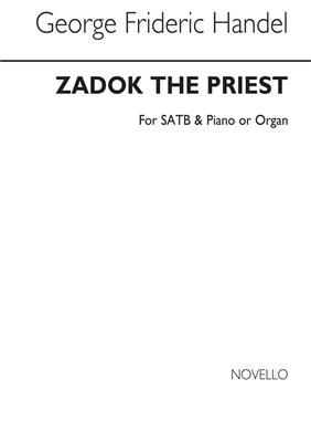 Georg Friedrich Händel: Coronation Anthem No.1 'Zadok The Priest' SSAATBB: Chœur Mixte et Piano/Orgue