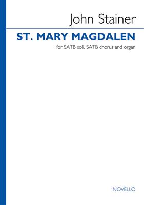 John Stainer: St Mary Magdalen: Chœur Mixte et Piano/Orgue