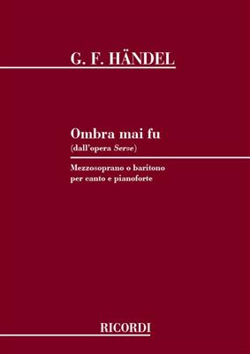 Georg Friedrich Händel: Ombra mai fu (dall' opera Serse): Chant et Piano