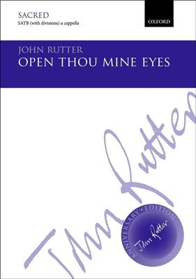 John Rutter: Open Thou Mine Eyes: Chœur Mixte et Accomp.