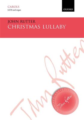 John Rutter: Christmas Lullaby: Chœur Mixte et Accomp.