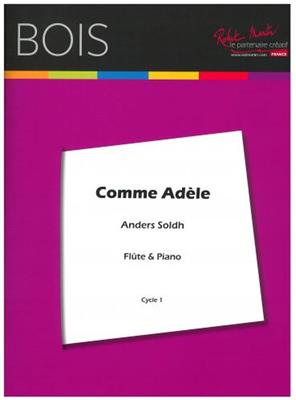 Anders Soldh: Comme Adèle: Flûte Traversière et Accomp.