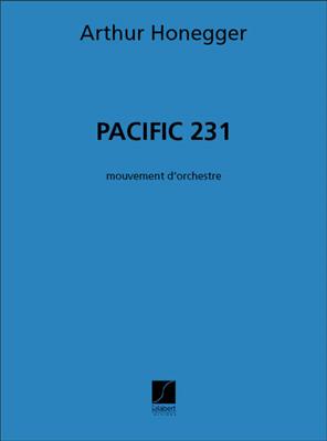 Arthur Honegger: Pacific 231 Orchestre Partition: Orchestre Symphonique