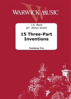 Johann Sebastian Bach: 15 Three Part Inventions: (Arr. Alwyn Green): Trombone (Ensemble)