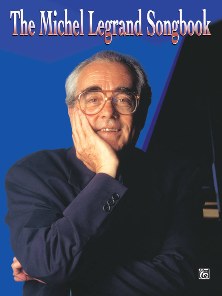 Michel Legrand: The Michel Legrand Songbook: Piano, Voix & Guitare |  Musicroom.fr