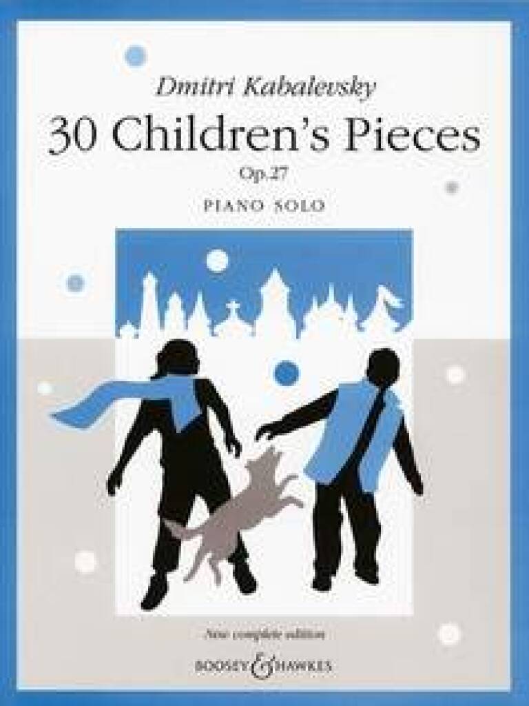 Dmitri Kabalevsky: 30 Children Pieces Op.27: Solo de Piano | Musicroom.fr
