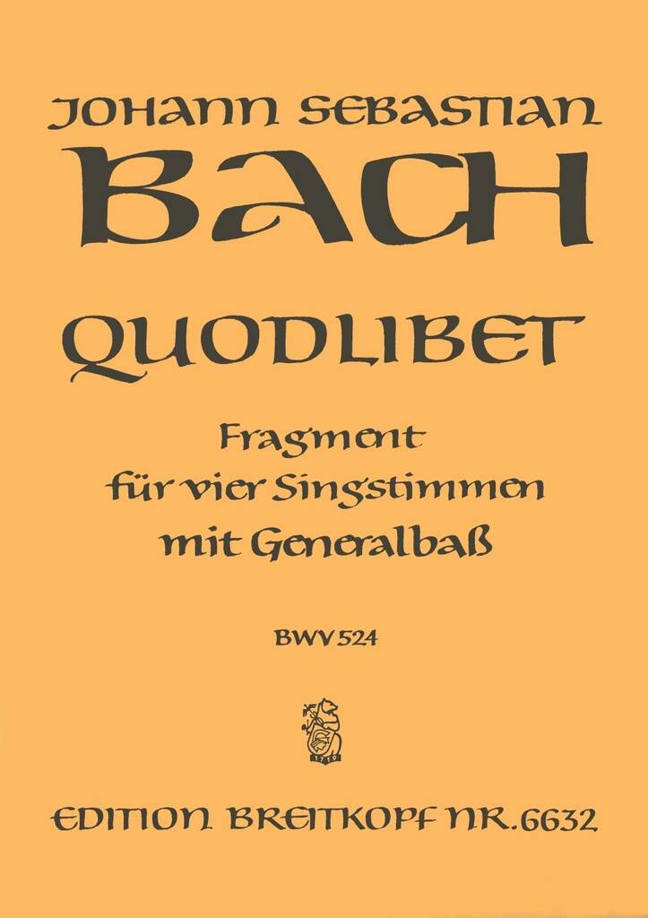 Johann Sebastian Bach: Quodlibet BWV 524: Chœur Mixte et Accomp. |  Musicroom.fr