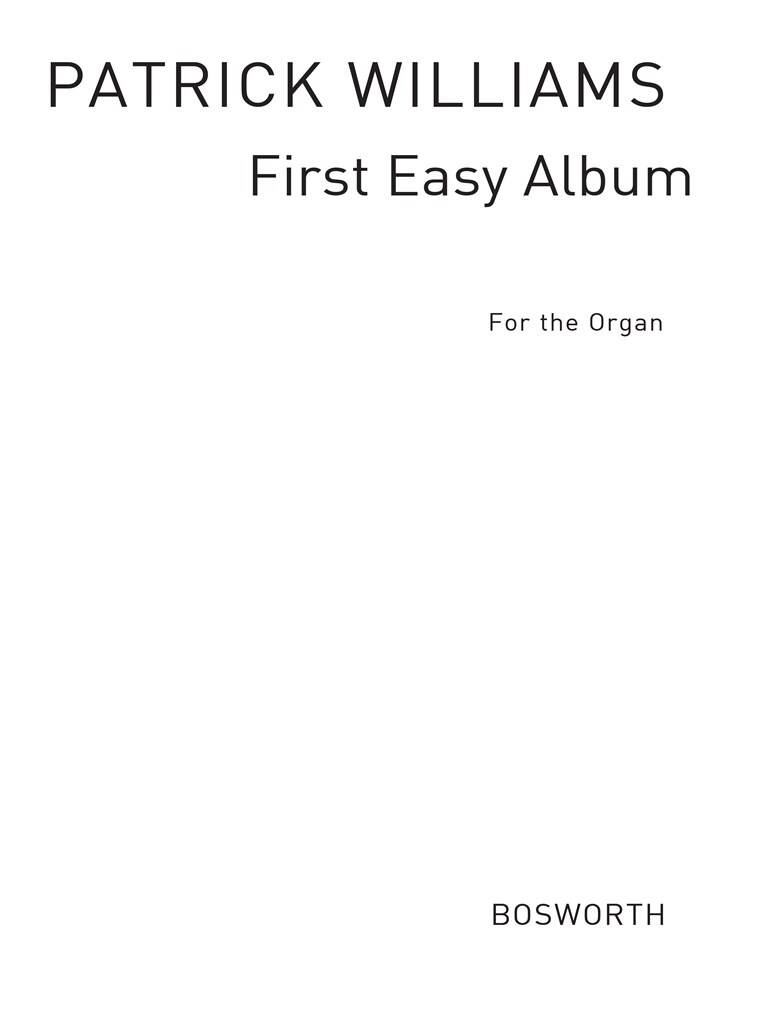 Patrick Williams: First Easy Album For The Organ: Orgue