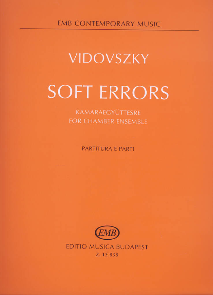 László Vidovszky: Soft Errors for chamber ensZle: Ensemble de Chambre