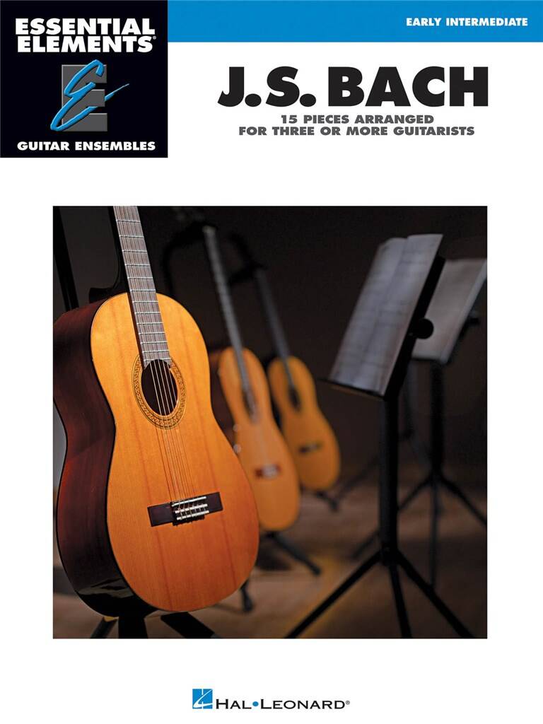 Johann Sebastian Bach: Essential Elements Guitar Ens - J.S. Bach: Guitares  (Ensemble) | Musicroom.fr
