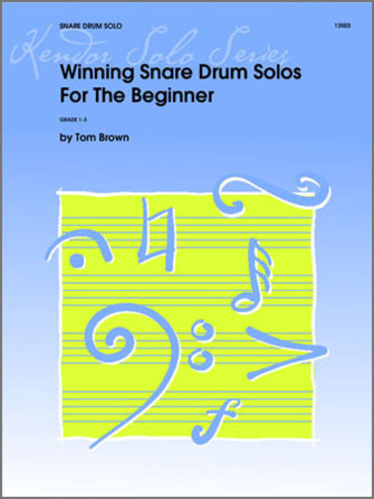Tom Brown: Winning Snaredrum Solos For The Snaredrum: Caisse Claire