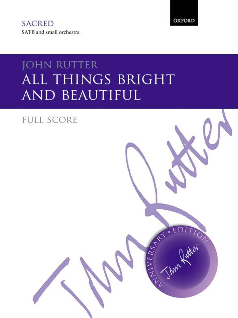 John Rutter: All Things Bright And Beautiful: Chœur Mixte et Accomp.