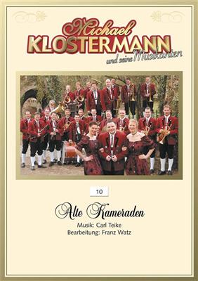 Carl Teike: Alte Kameraden: (Arr. Franz Watz): Orchestre d'Harmonie