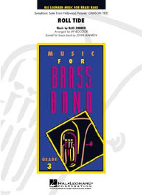 Hans Zimmer: Roll Tide: (Arr. Jay Bocook): Brass Band