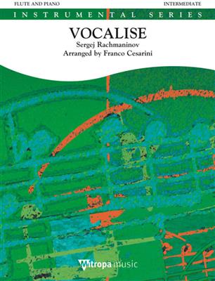 Sergei Rachmaninov: Vocalise: (Arr. Franco Cesarini): Flûte Traversière et Accomp.