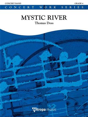 Thomas Doss: Mystic River: Orchestre d'Harmonie