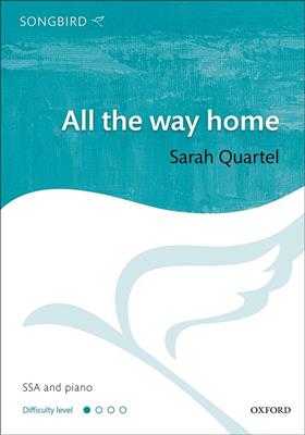 Sarah Quartel: All The Way Home: Voix Hautes et Piano/Orgue