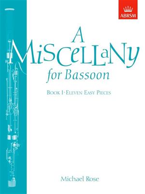 Michael Rose: A Miscellany for Bassoon, Book I: Solo pour Basson