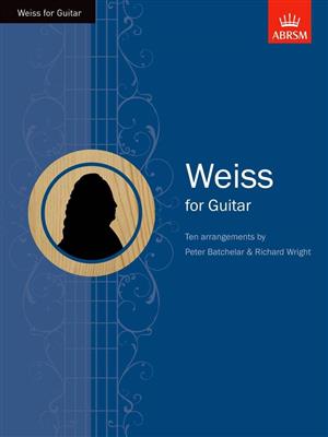 Silvius Leopold Weiss: Weiss for Guitar: (Arr. Richard Wright): Solo pour Guitare