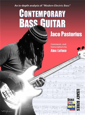 Alex Lofoco: Contemporary Bass Guitar – Jaco Pastorius: Solo pour Guitare Basse