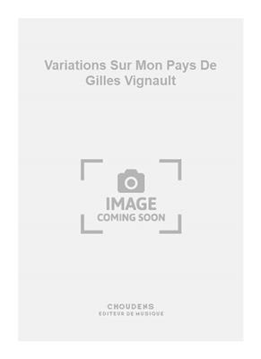 Dubois: Variations Sur Mon Pays De Gilles Vignault: Violon et Accomp.