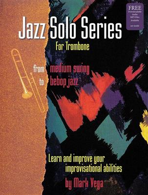 Mark Vega: Jazz Solo Series For Trombone: Solo pourTrombone