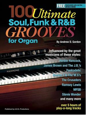 Andrew D. Gordon: 100 Ultimate Soul, Funk and R&B Grooves: Orgue