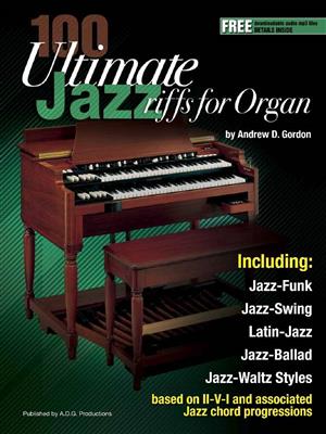 Andrew D. Gordon: 100 Ultimate Jazz Riffs for Organ: Orgue