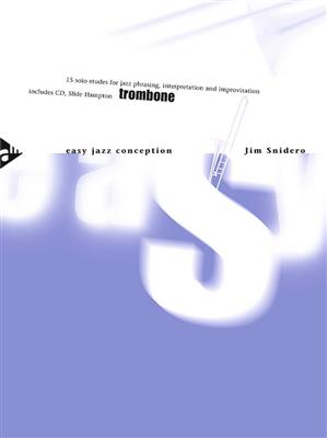 Jim Snidero: Easy Jazz Conception: Trombone: Solo pourTrombone