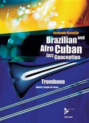 Brazilian And Afro-Cuban Jazz Conception: Solo pourTrombone