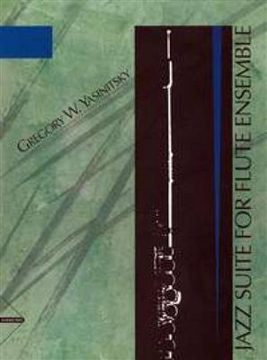 Gregory Yasinitsky: Jazz Suite for Flute Ensemble: Flûtes Traversières (Ensemble)